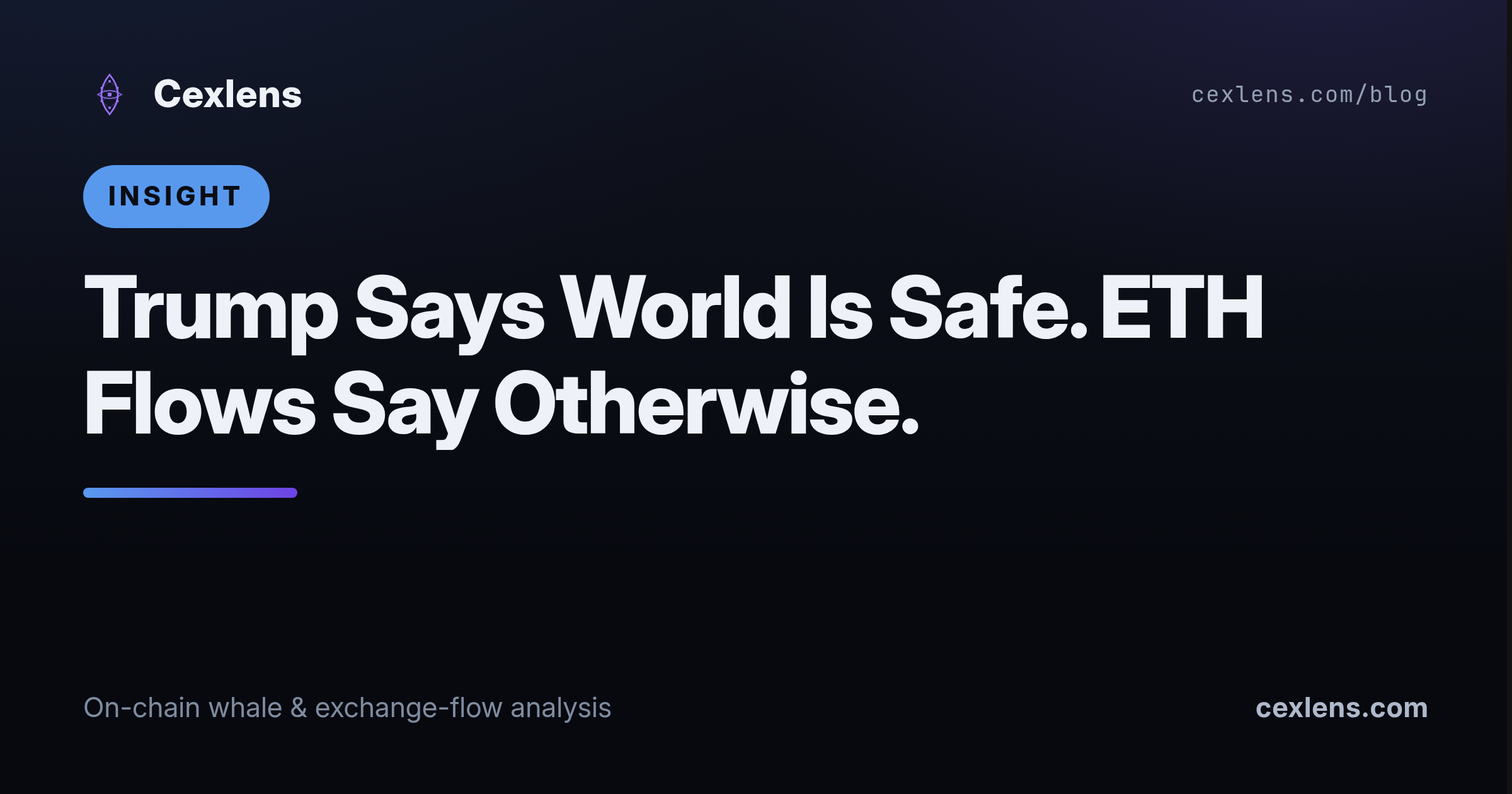 Trump Says World Is Safe. ETH Flows Say Otherwise.